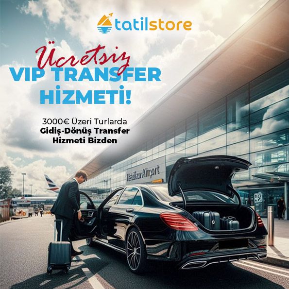 Ücretsiz VIP Transfer Hizmeti