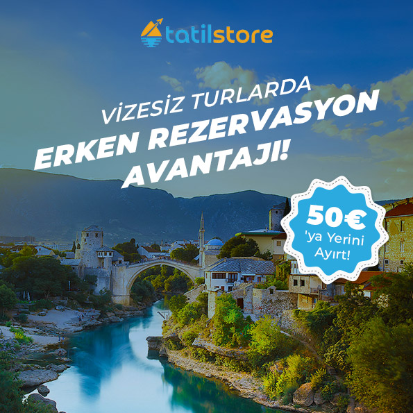 Vizesiz Turlarda Erken Rezervasyon Fırsatları