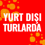 Yurt Dışı Turlar Kaçmaz Fırsatlar